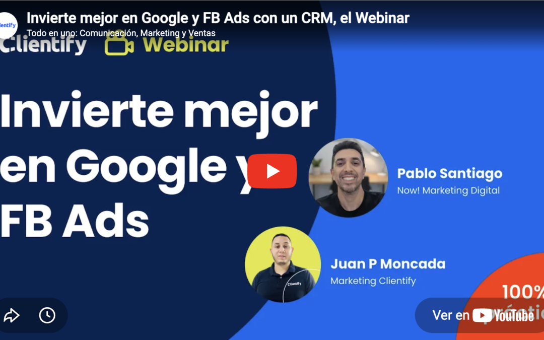 Cómo usar Google Ads, Meta Ads y Clientify para genrar un flujo constante de leads